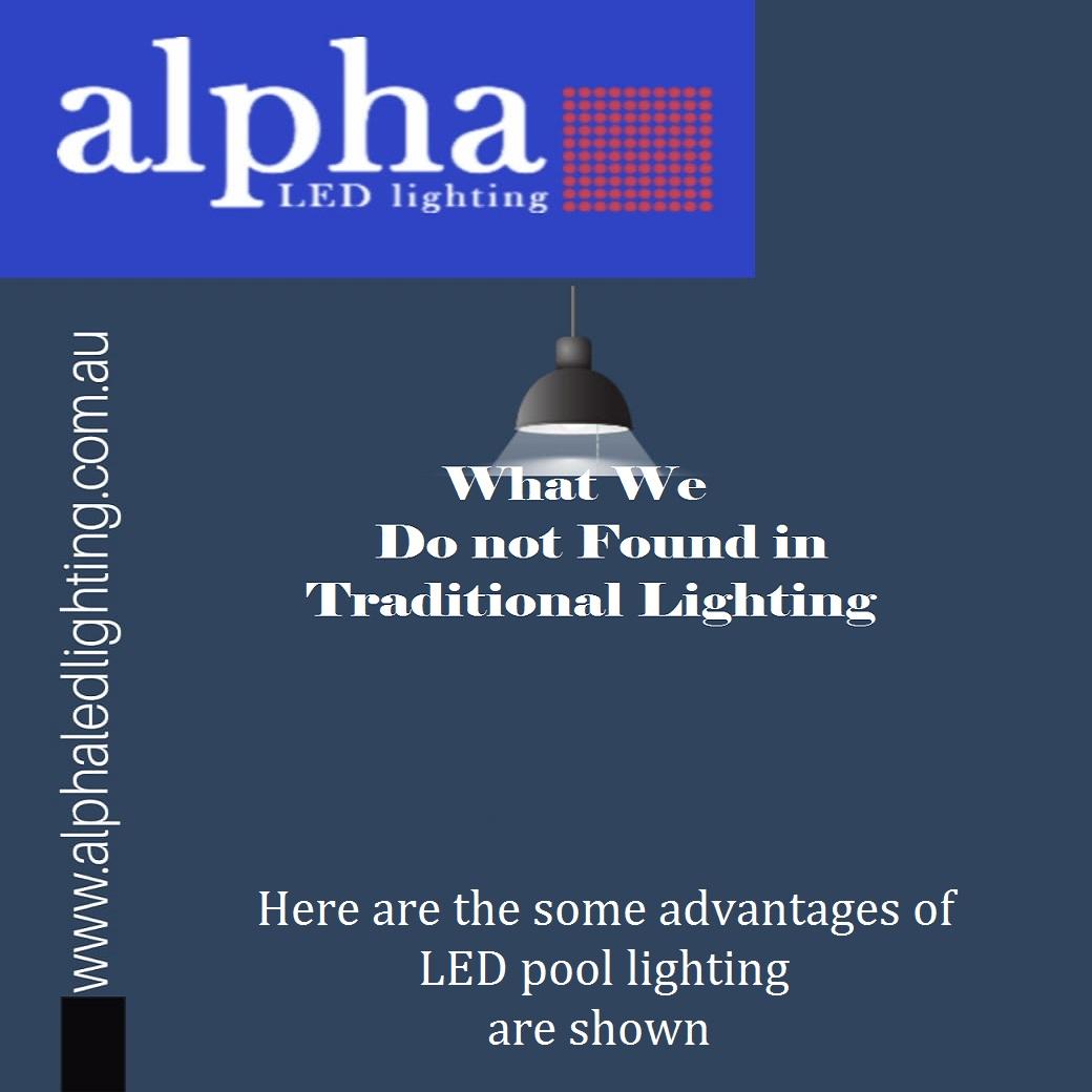 we do not found in traditional Lighting